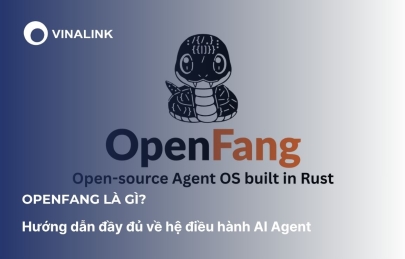 OpenFang là gì? Hướng dẫn đầy đủ về hệ điều hành AI Agent
